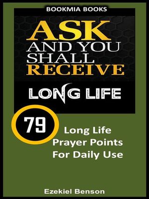cover image of Ask and You Shall Receive Long Life